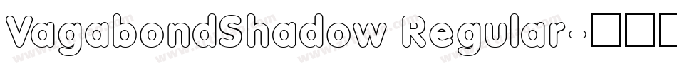 VagabondShadow Regular字体转换